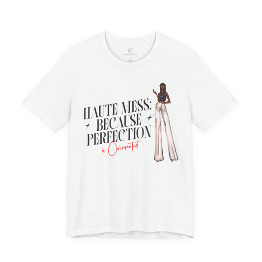 Haute Mess Because Perfection Is Overrated Tee | Naomi Unisex Fashion Illustration Graphic T-shirt