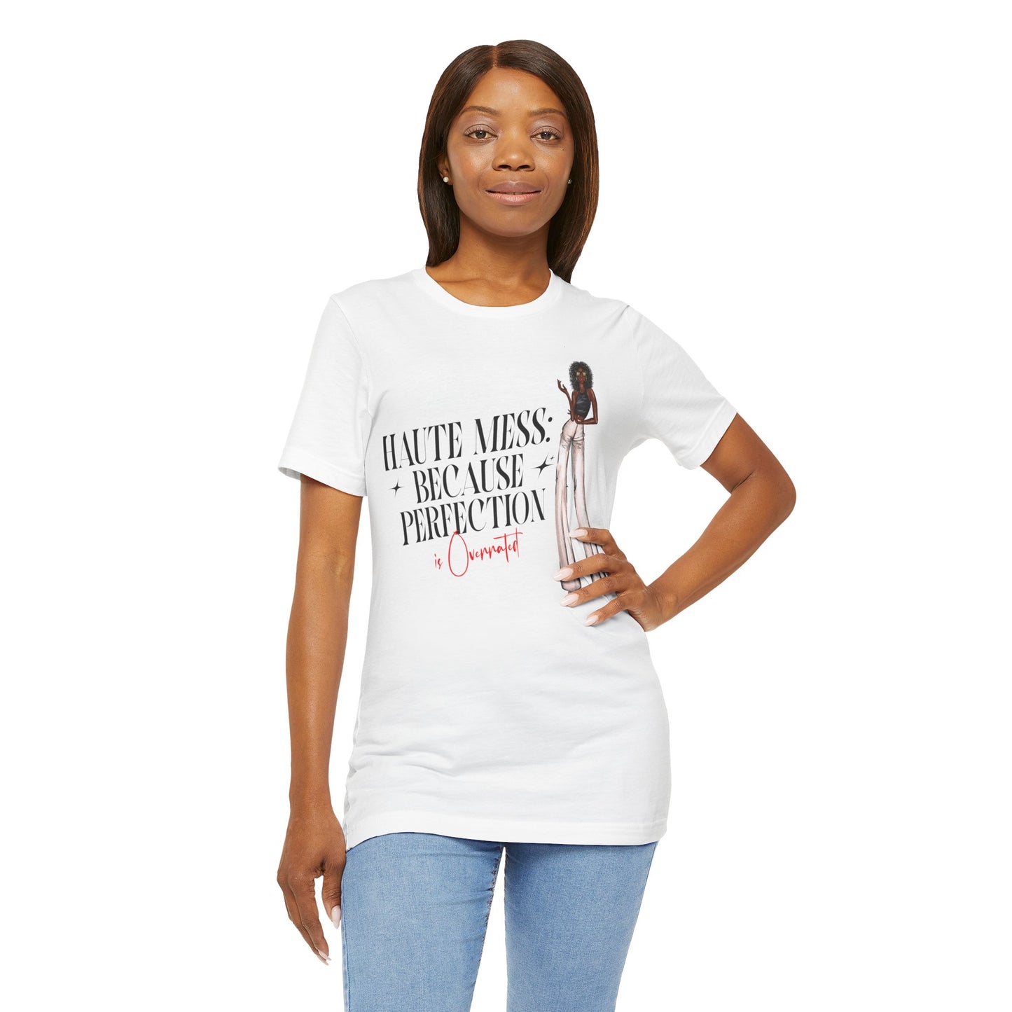 Haute Mess Because Perfection Is Overrated Tee | Donna Unisex Fashion Illustration Graphic T-shirt