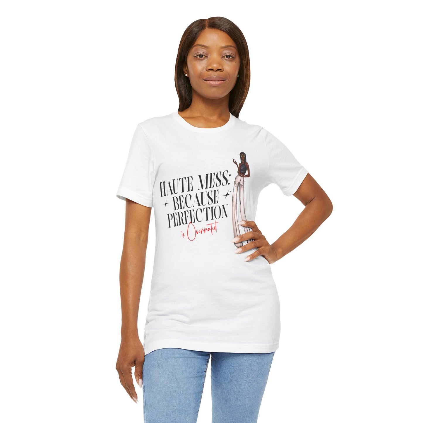Haute Mess Because Perfection Is Overrated Tee | Naomi Unisex Fashion Illustration Graphic T-shirt