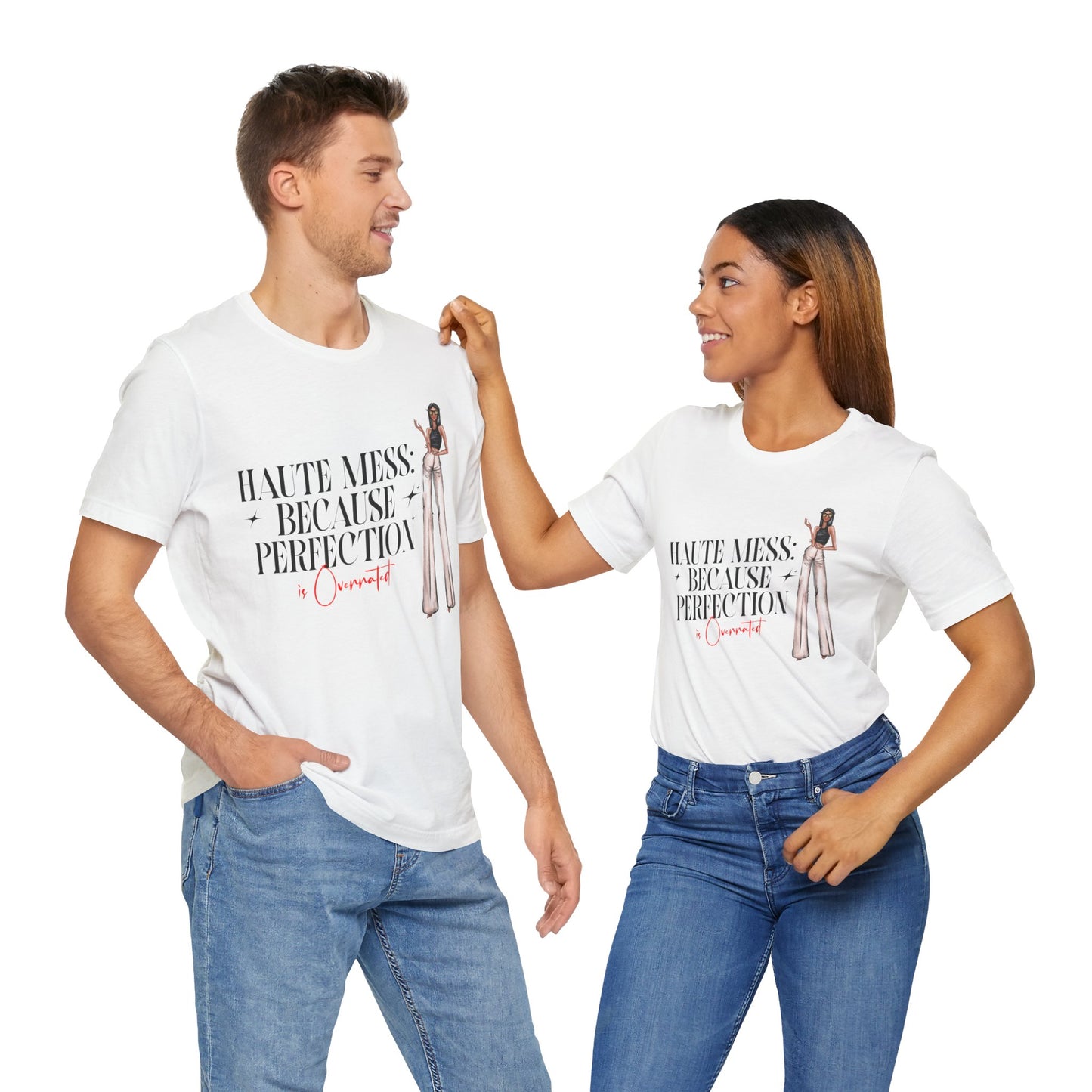 Haute Mess Because Perfection Is Overrated Tee | Roselyn Unisex Fashion Illustration Graphic T-shirt